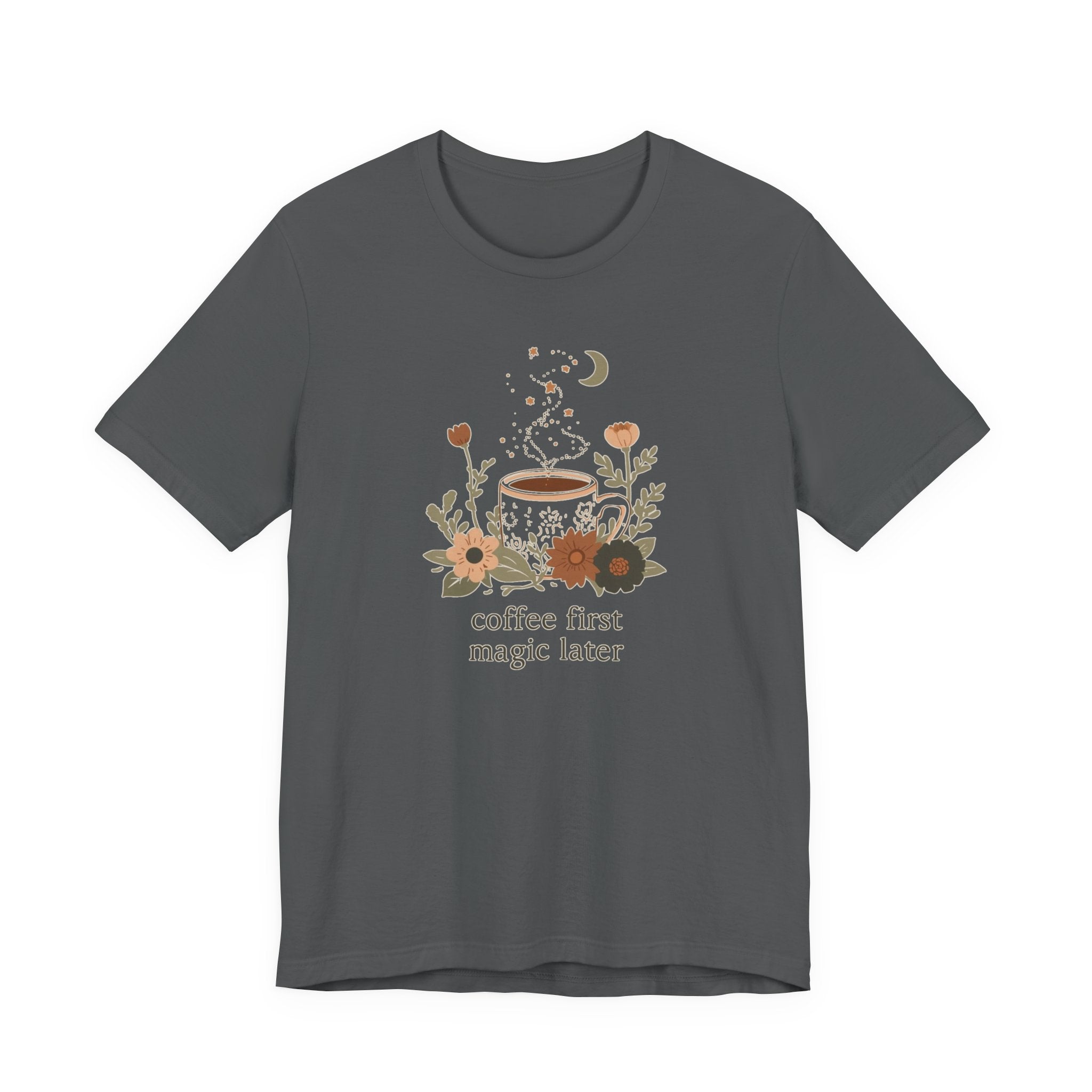 Coffee First Magic Later T-Shirt