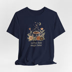 Coffee First Magic Later T-Shirt