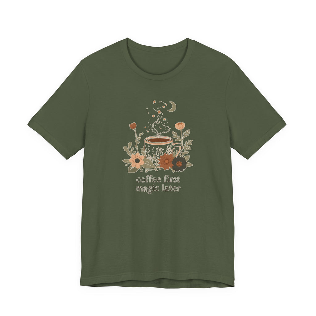 Coffee First Magic Later T-Shirt