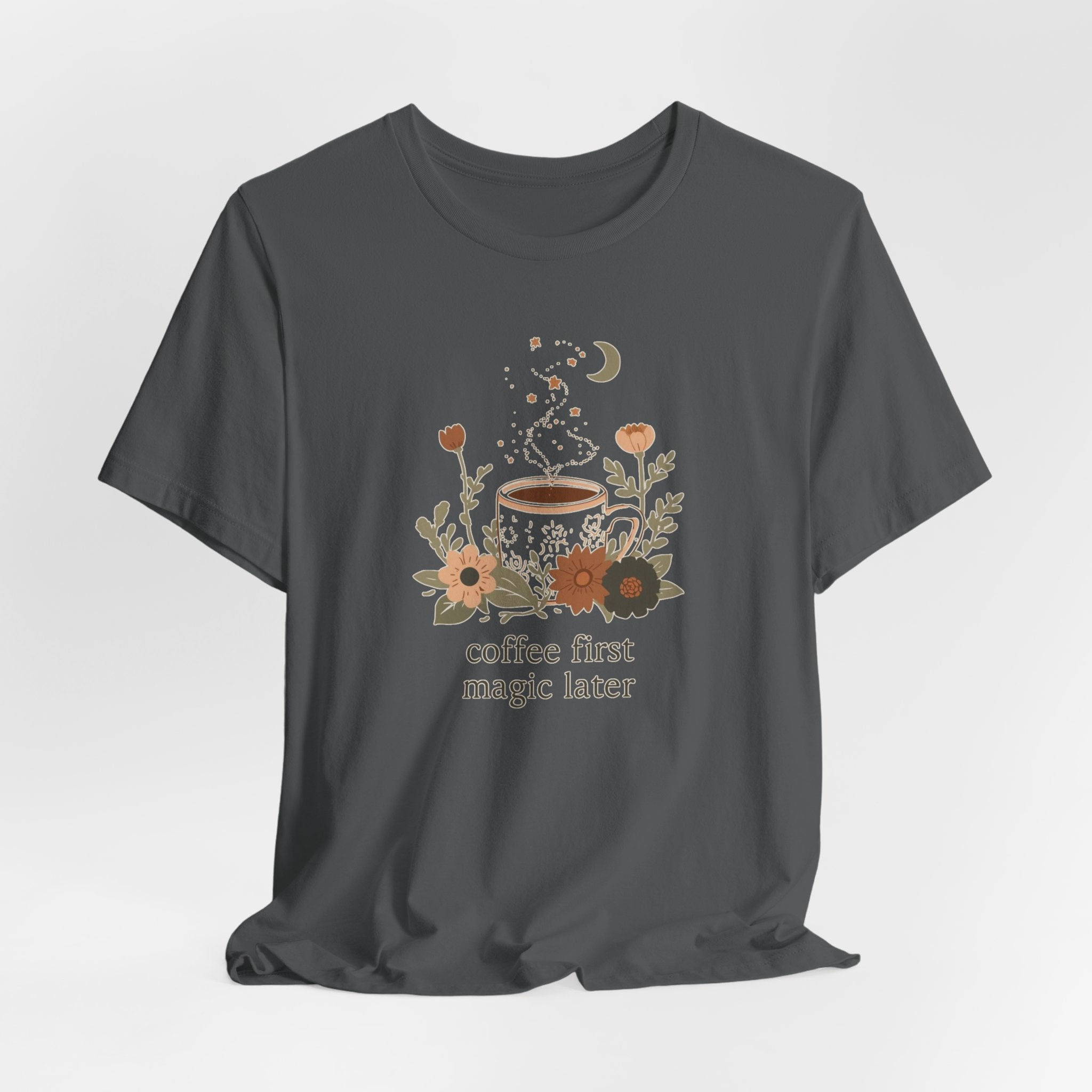 Coffee First Magic Later T-Shirt