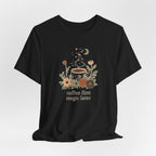 Coffee First Magic Later T-Shirt