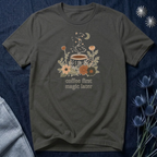 Coffee First Magic Later T-Shirt