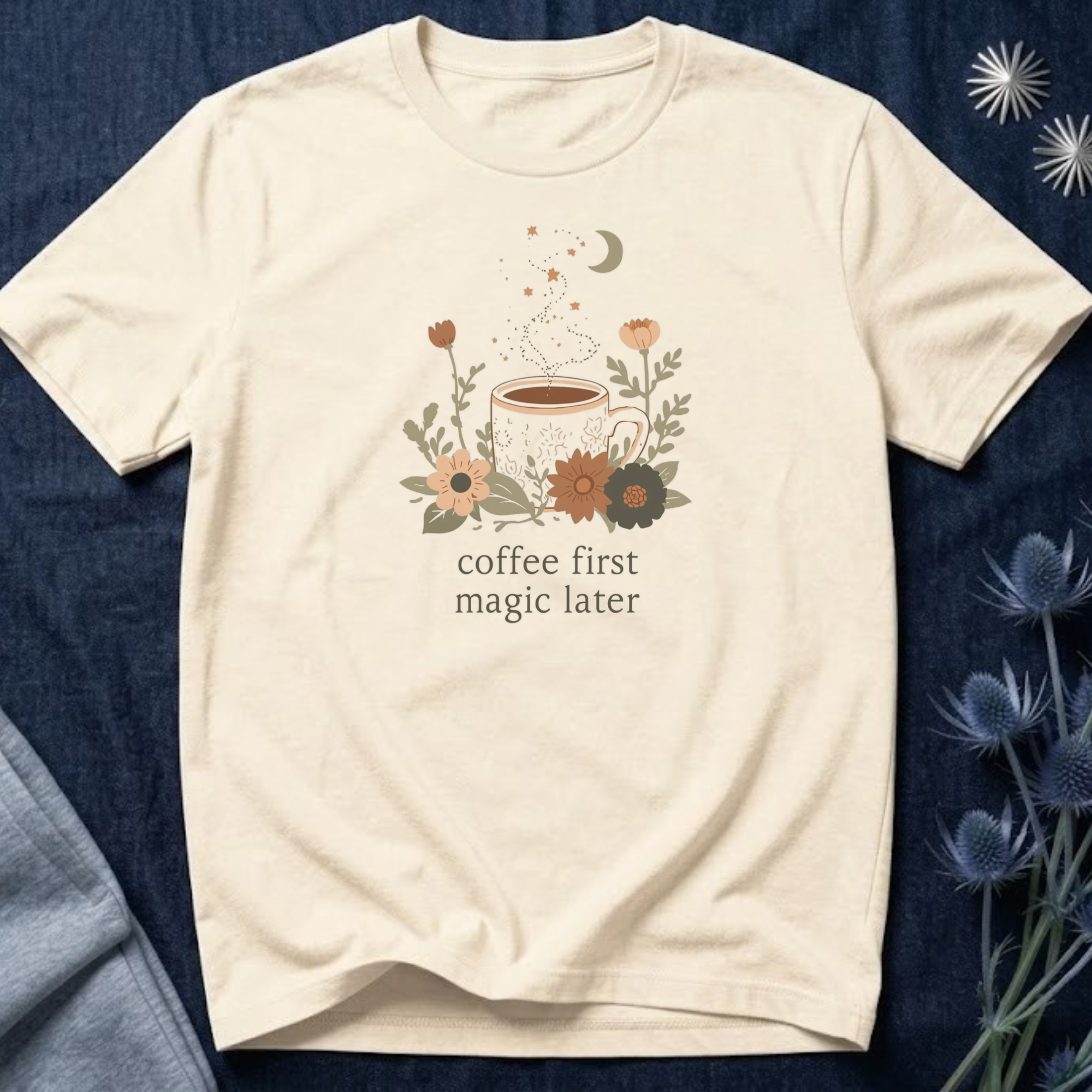 Coffee First Magic Later T-Shirt