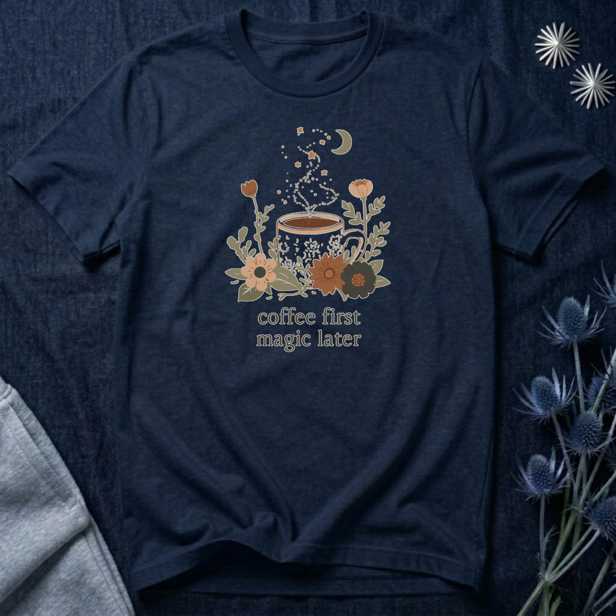 Coffee First Magic Later T-Shirt