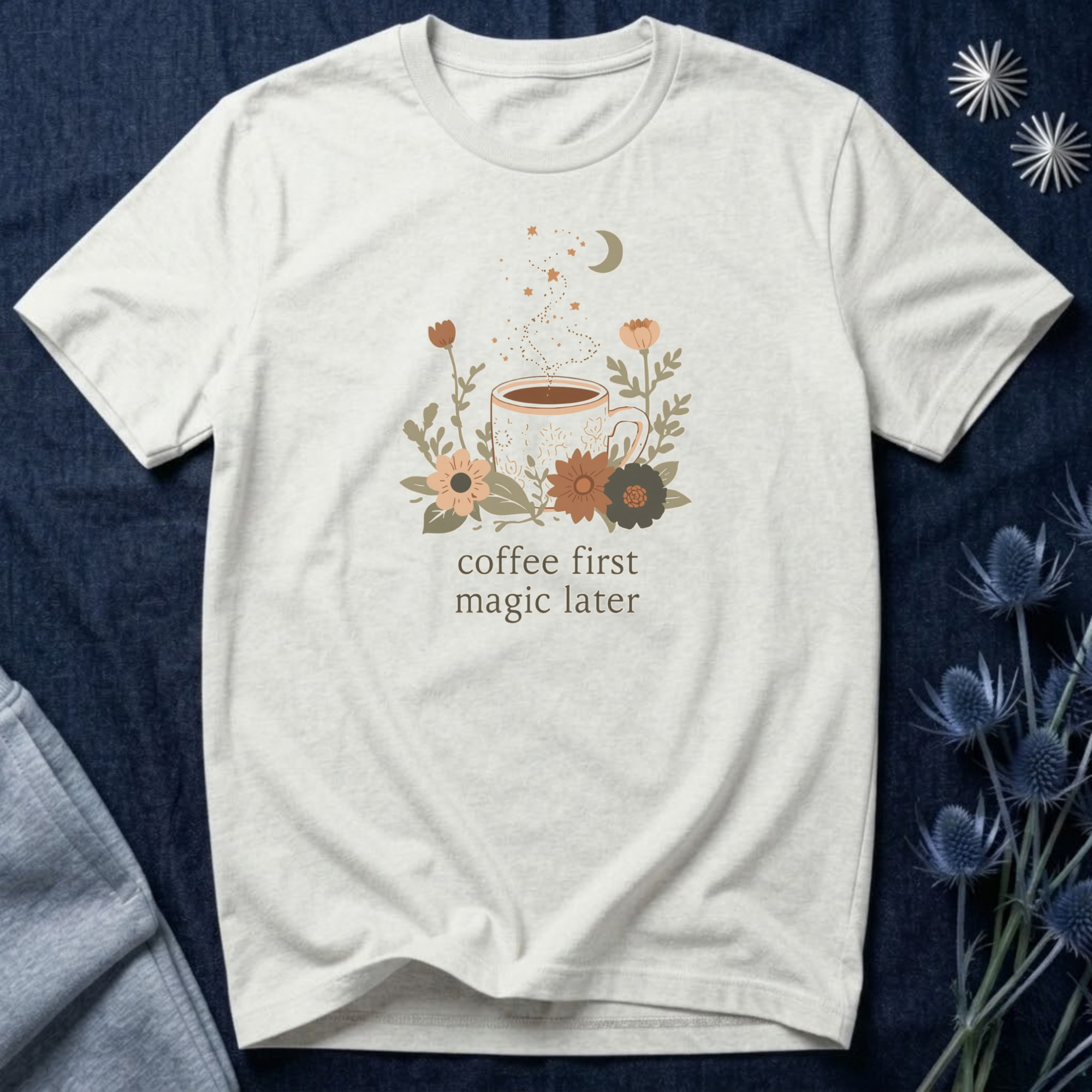 Coffee First Magic Later T-Shirt